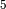 _{5}